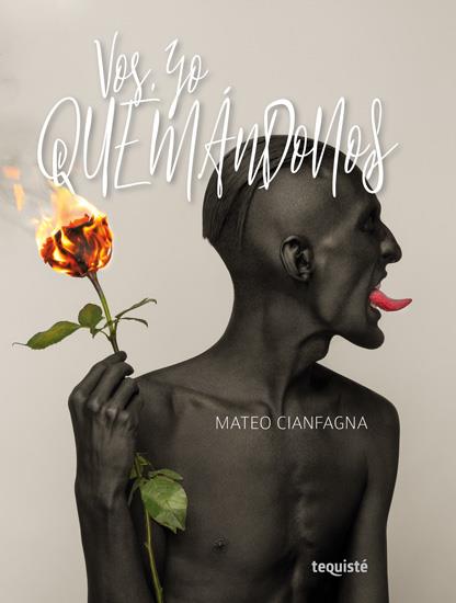 VOS, YO, QUEMÁNDONOS | PODI97935 | CIANFAGNA  MATEO | Llibres Parcir | Librería Parcir | Librería online de Manresa | Comprar libros en catalán y castellano online