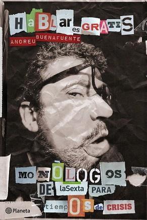 HABLAR ES GRATIS monologos de la sexta para tiempos dificil | 9788408101093 | ANDREU BUENAFUENTE | Llibres Parcir | Llibreria Parcir | Llibreria online de Manresa | Comprar llibres en català i castellà online