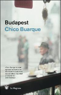 BUDAPEST la magrana | 9788478713196 | CHICO BUARQUE | Llibres Parcir | Llibreria Parcir | Llibreria online de Manresa | Comprar llibres en català i castellà online