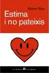ESTIMA I NO PATEIXIS | 9788429755893 | WALTER RISO | Llibres Parcir | Llibreria Parcir | Llibreria online de Manresa | Comprar llibres en català i castellà online