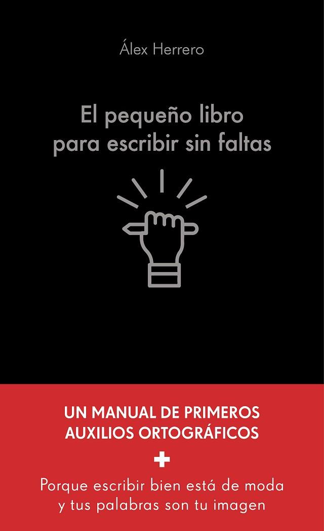 EL PEQUEÑO LIBRO PARA ESCRIBIR SIN FALTAS | 9788413444321 | HERRERO, ÁLEX | Llibres Parcir | Llibreria Parcir | Llibreria online de Manresa | Comprar llibres en català i castellà online