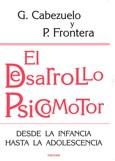 EL DESARROLLO PSICOMOTOR desde la infancia hasta la adolesc | 9788427717244 | G CABEZUELO Y P FRONTERA | Llibres Parcir | Librería Parcir | Librería online de Manresa | Comprar libros en catalán y castellano online