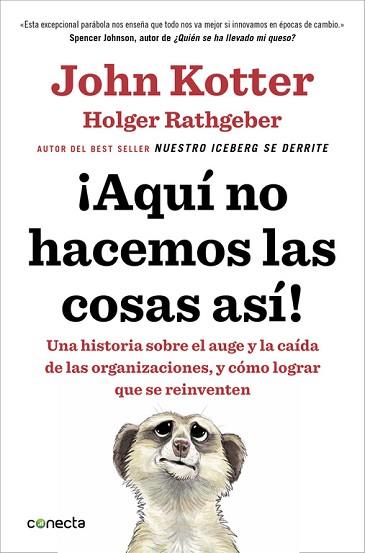 ¡AQUÍ NO HACEMOS LAS COSAS ASÍ! | 9788416029884 | KOTTER, JOHN/RATHGEBER, HOLGER | Llibres Parcir | Llibreria Parcir | Llibreria online de Manresa | Comprar llibres en català i castellà online