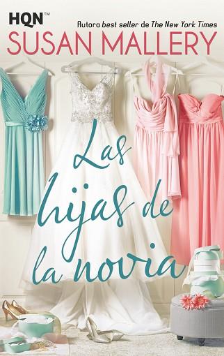 LAS HIJAS DE LA NOVIA | 9788491705581 | MALLERY, SUSAN | Llibres Parcir | Librería Parcir | Librería online de Manresa | Comprar libros en catalán y castellano online