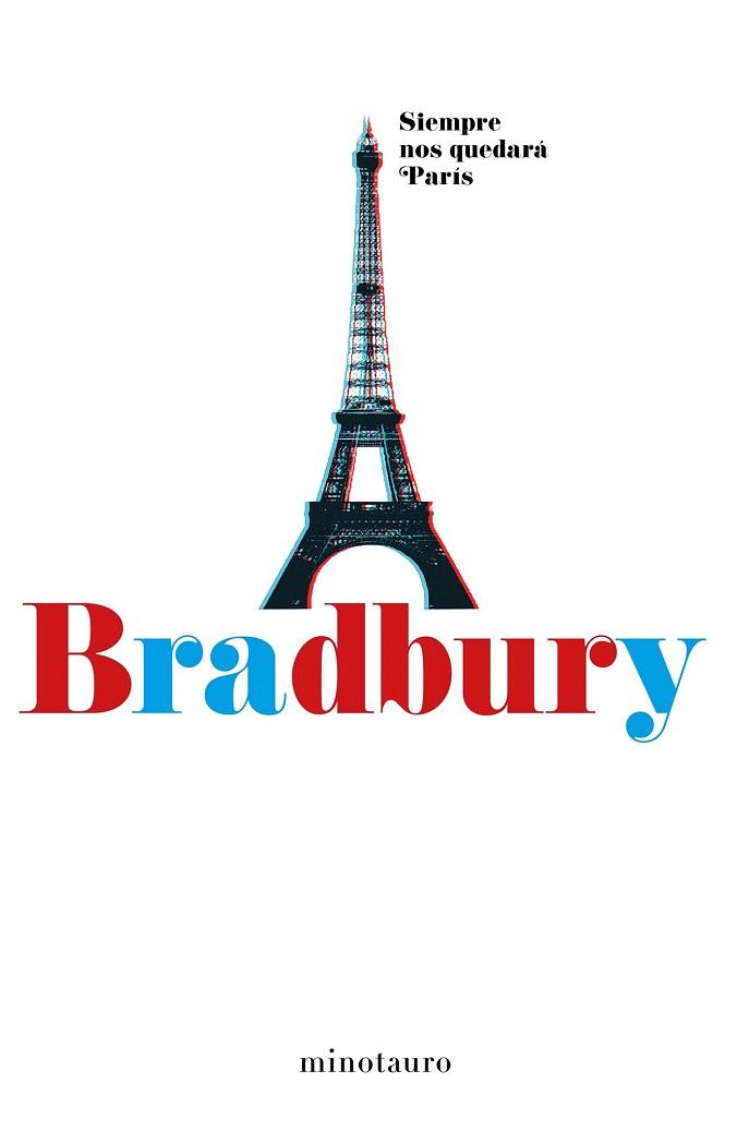 SIEMPRE NOS QUEDARÁ PARÍS | 9788445002537 | RAY BRADBURY | Llibres Parcir | Librería Parcir | Librería online de Manresa | Comprar libros en catalán y castellano online