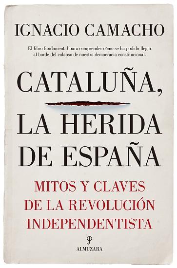 CATALUñA, LA HERIDA DE ESPAñA | 9788417229405 | CAMACHO LóPEZ DE SAGREDO, IGNACIO | Llibres Parcir | Llibreria Parcir | Llibreria online de Manresa | Comprar llibres en català i castellà online