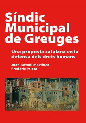 SÍNDIC MUNICIPAL DE GREUGES | 9788499793276 | MARTÍNEZ I PRAT, JOAN ANTONI  / PRIETO I CABALLÉ, FREDERIC | Llibres Parcir | Llibreria Parcir | Llibreria online de Manresa | Comprar llibres en català i castellà online
