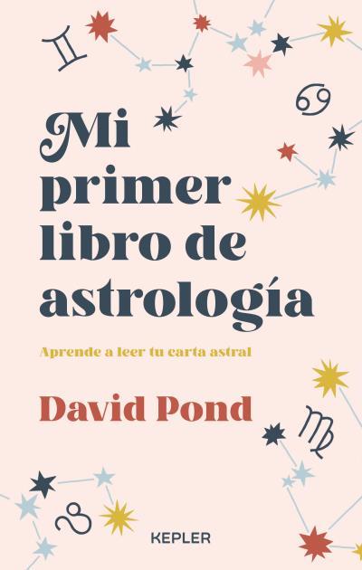 MI PRIMER LIBRO DE ASTROLOGÍA | 9788416344666 | POND, DAVID | Llibres Parcir | Librería Parcir | Librería online de Manresa | Comprar libros en catalán y castellano online