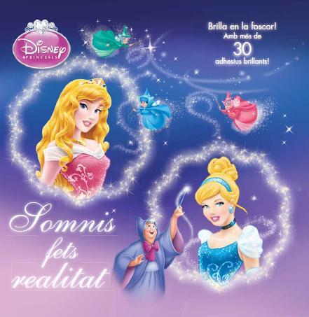 PRINCESES DISNEY : SOMNIS FETS REALITAT (BRILLA EN LA FOSCOR) | 9788490572764 | DIVERSOS AUTORS | Llibres Parcir | Llibreria Parcir | Llibreria online de Manresa | Comprar llibres en català i castellà online