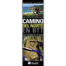 CAMINO DEL NORTE EN BTT | 9788498291834 | ALONSO J | Llibres Parcir | Librería Parcir | Librería online de Manresa | Comprar libros en catalán y castellano online