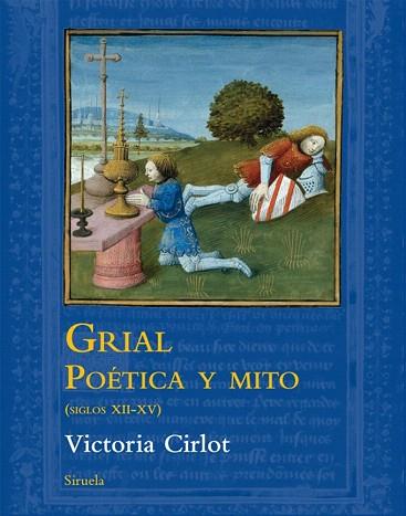 GRIAL. POÉTICA Y MITO (SIGLOS XII-XV) | 9788416208418 | CIRLOT VALENZUELA, VICTORIA | Llibres Parcir | Llibreria Parcir | Llibreria online de Manresa | Comprar llibres en català i castellà online