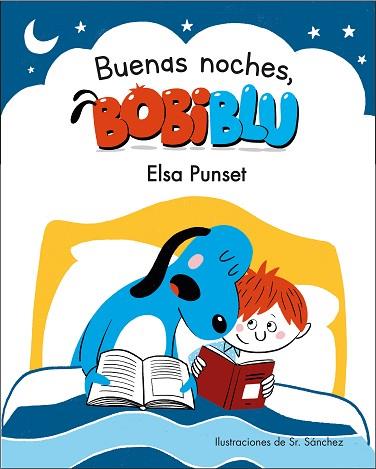 ¡BUENAS NOCHES, BOBIBLÚ! | 9788448853334 | PUNSET, ELSA/SR. SÁNCHEZ | Llibres Parcir | Librería Parcir | Librería online de Manresa | Comprar libros en catalán y castellano online