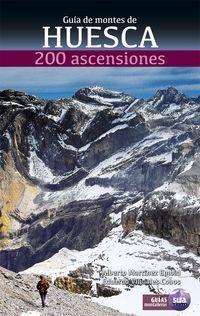 HUESCA 200 ASCENSIONES, GUIA DE MONTES DE -SUA | 9788482165608 | MARTINEZ, ALBERTO; VIÑUALES, EDUARDO | Llibres Parcir | Llibreria Parcir | Llibreria online de Manresa | Comprar llibres en català i castellà online