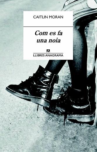 COM ES FA UNA NOIA | 9788433915191 | MORAN, CAITLIN | Llibres Parcir | Librería Parcir | Librería online de Manresa | Comprar libros en catalán y castellano online