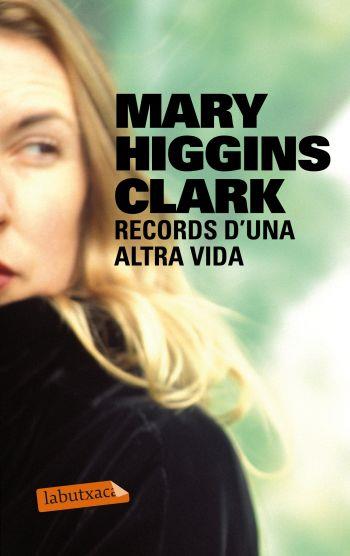 RECORDS D' UNA ALTRA VIDA labutxaca | 9788499302508 | MARY HIGGINS CLARK | Llibres Parcir | Llibreria Parcir | Llibreria online de Manresa | Comprar llibres en català i castellà online