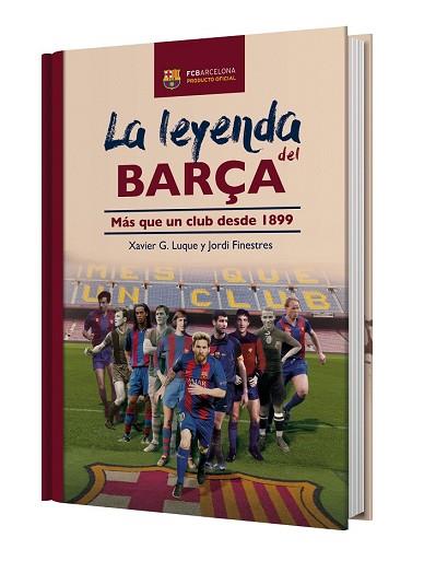 LA LEYENDA DEL BARÇA | 9788416372324 | FINESTRES  MARTÍNEZ, JORDI/GARCÍA LUQUE, FRANCESC XAVIER | Llibres Parcir | Llibreria Parcir | Llibreria online de Manresa | Comprar llibres en català i castellà online