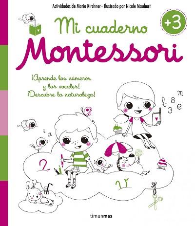 MI CUADERNO MONTESSORI +3 | 9788408154990 | MARIE KIRCHNER/NICOLE MAUBERT | Llibres Parcir | Librería Parcir | Librería online de Manresa | Comprar libros en catalán y castellano online