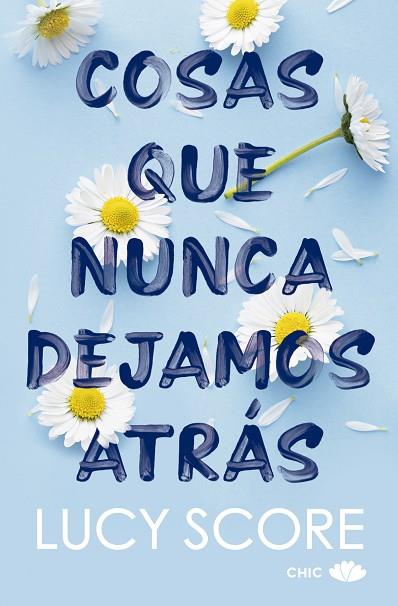 COSAS QUE NUNCA DEJAMOS ATRÁS | 9788419702562 | SCORE, LUCY | Llibres Parcir | Llibreria Parcir | Llibreria online de Manresa | Comprar llibres en català i castellà online