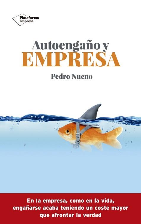 AUTOENGAÑO Y EMPRESA | 9788417622565 | NUENO, PEDRO | Llibres Parcir | Llibreria Parcir | Llibreria online de Manresa | Comprar llibres en català i castellà online