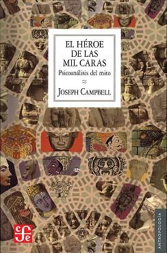 EL HÉROE DE LAS MIL CARAS | 9788437507378 | CAMPBELL, JOSEPH | Llibres Parcir | Librería Parcir | Librería online de Manresa | Comprar libros en catalán y castellano online