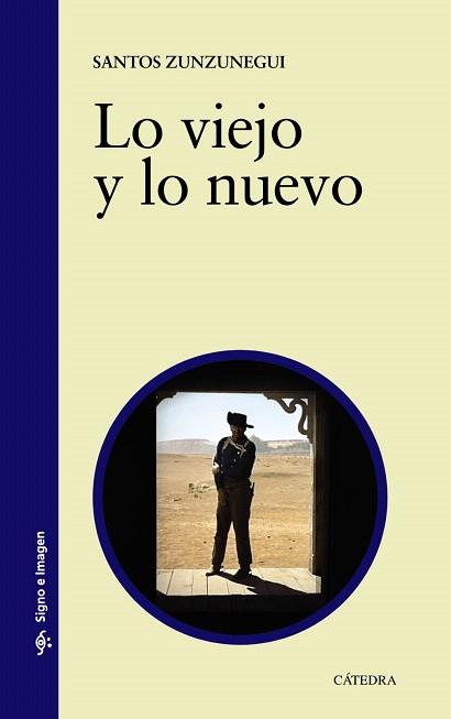 LO VIEJO Y LO NUEVO | 9788437630809 | ZUNZUNEGUI, SANTOS | Llibres Parcir | Librería Parcir | Librería online de Manresa | Comprar libros en catalán y castellano online
