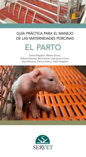 GUÍA PRÁCTICA PARA EL MANEJO DE LAS MATERNIDADES PORCINAS. EL PARTO | 9788494297663 | MAGALLÓN BOTALLA, EMILIO / GARCÍA FLORES, ALBERTO / BAUTISTA MORENO, ROBERTO / ALONSO SÁNCHEZ, BORIS | Llibres Parcir | Librería Parcir | Librería online de Manresa | Comprar libros en catalán y castellano online
