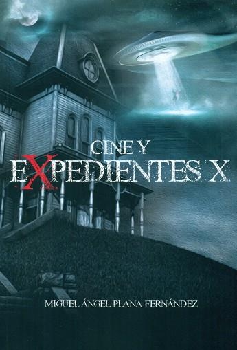 CINE Y EXPEDIENTES X | 9788461782741 | PLANA FERNANDEZ, MIGUEL | Llibres Parcir | Llibreria Parcir | Llibreria online de Manresa | Comprar llibres en català i castellà online