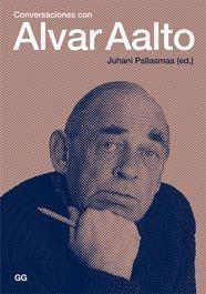 CONVERSACIONES ALVAR AALTO | 9788425222733 | PALLASMAA | Llibres Parcir | Llibreria Parcir | Llibreria online de Manresa | Comprar llibres en català i castellà online
