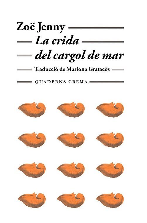 LA CRIDA DEL CARGOL DE MAR | 9788477273745 | JENNY ZOE | Llibres Parcir | Librería Parcir | Librería online de Manresa | Comprar libros en catalán y castellano online
