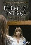 ENEMIGO ÍNTIMO | 9788417581817 | ARIAS URIBURU, GABRIELA | Llibres Parcir | Llibreria Parcir | Llibreria online de Manresa | Comprar llibres en català i castellà online