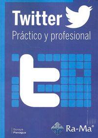 TWITTER PRÁCTICO Y PROFESIONAL | 9788499645469 | PANIAGUA AMADOR, SORAYA | Llibres Parcir | Librería Parcir | Librería online de Manresa | Comprar libros en catalán y castellano online