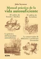 MANUAL PRACTICO DE LA VIDA AUTOSUFICIENTE | 9788480769181 | SEYMOUR JOHN | Llibres Parcir | Llibreria Parcir | Llibreria online de Manresa | Comprar llibres en català i castellà online