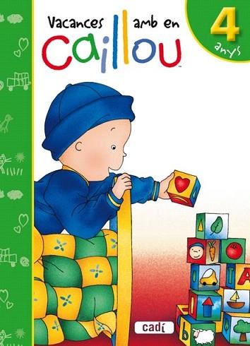 VACANCES 4 CAILLOU | 9788447460533 | Llibres Parcir | Librería Parcir | Librería online de Manresa | Comprar libros en catalán y castellano online