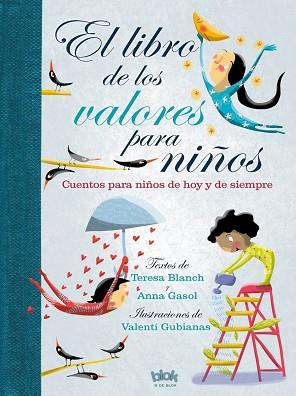 EL LIBRO DE LOS VALORES PARA NIÑOS | 9788416712243 | BLANCH, TERESA/GASOL, ANNA | Llibres Parcir | Librería Parcir | Librería online de Manresa | Comprar libros en catalán y castellano online