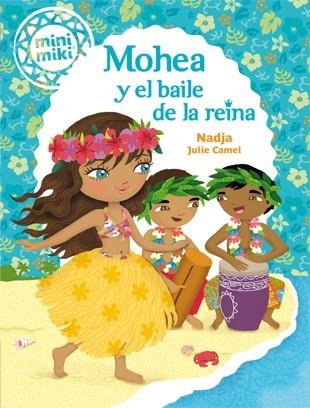 MINIMIKI 3. MOHEA Y EL BAILE DE LA REINA | 9788424654856 | NADJA | Llibres Parcir | Librería Parcir | Librería online de Manresa | Comprar libros en catalán y castellano online