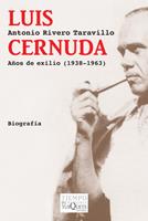 LUIS CERNUDA AÑOS DE EXILIO 1938 1963 | 9788483833216 | ANTONIO RIVERO TARAVILLO | Llibres Parcir | Librería Parcir | Librería online de Manresa | Comprar libros en catalán y castellano online