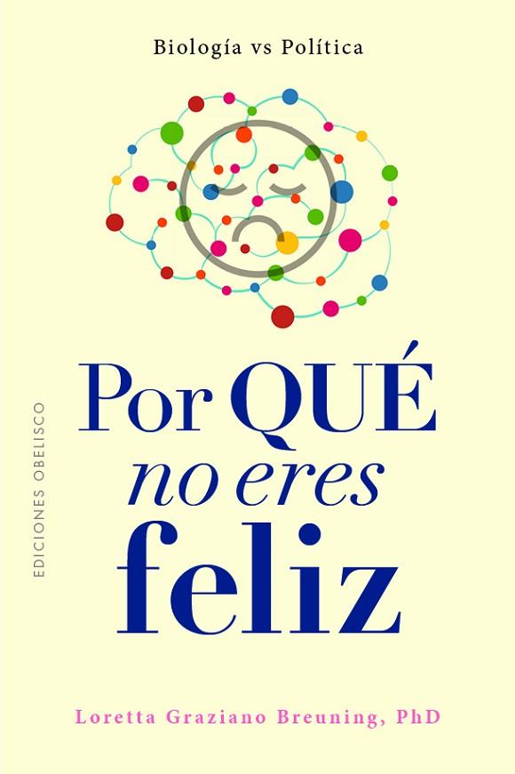 POR QUÉ NO ERES FELIZ | 9788411722605 | GRAZIANO BREUNING, LORETTA | Llibres Parcir | Llibreria Parcir | Llibreria online de Manresa | Comprar llibres en català i castellà online