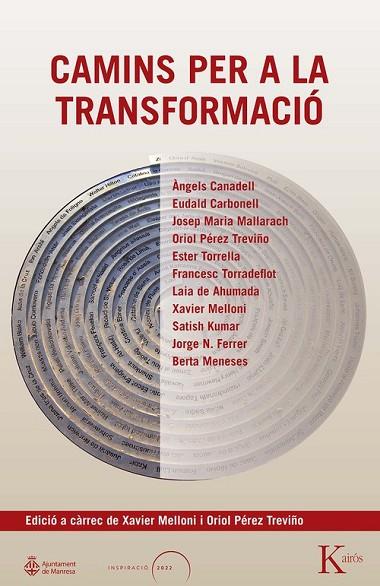 CAMINS PER A LA TRANSFORMACIÓ | 9788411213431 | MELLONI, XAVIER/PÉREZ TREVIÑO, ORIOL | Llibres Parcir | Librería Parcir | Librería online de Manresa | Comprar libros en catalán y castellano online