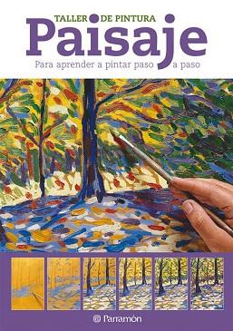 PAISAJE TALLER PINTURA aprender a pintar paso a paso | 9788434237766 | EQUIPO PARRAMON | Llibres Parcir | Librería Parcir | Librería online de Manresa | Comprar libros en catalán y castellano online