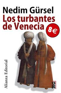 LOS TURBANTES DE VENECIA alianza | 9788420666068 | NEDIM GURSEL | Llibres Parcir | Librería Parcir | Librería online de Manresa | Comprar libros en catalán y castellano online