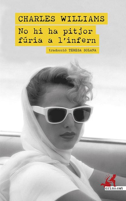 NO HI HA PITJOR FÚRIA A L'INFERN | 9788419627902 | WILLIAMS, CHARLES | Llibres Parcir | Llibreria Parcir | Llibreria online de Manresa | Comprar llibres en català i castellà online