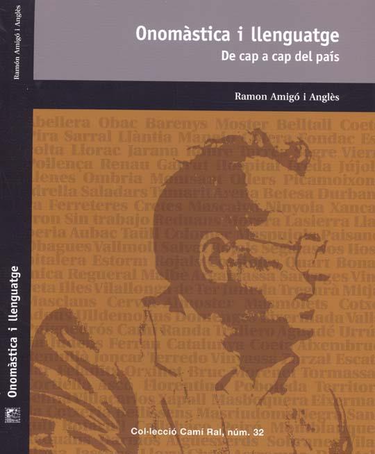 ONOMASTICA I LLENGUATGE de cap a cap del pais | 9788423207558 | RAMON AMIGO I ANGLES | Llibres Parcir | Llibreria Parcir | Llibreria online de Manresa | Comprar llibres en català i castellà online