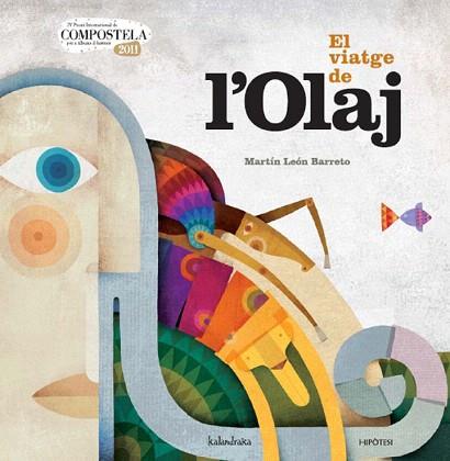 EL VIATGE DE L'OLAJ | 9788415170112 | LEÓN BARRETO, MARTÍN | Llibres Parcir | Librería Parcir | Librería online de Manresa | Comprar libros en catalán y castellano online