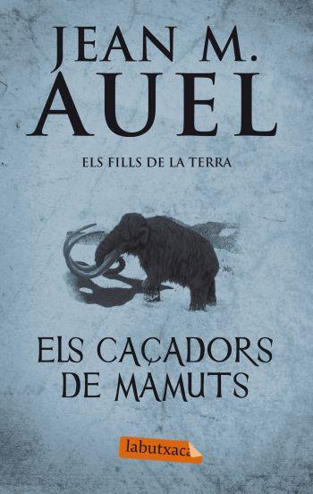 CAÇADORS DE MAMUTS labutxaca | 9788499302409 | AUEL JEAN M | Llibres Parcir | Librería Parcir | Librería online de Manresa | Comprar libros en catalán y castellano online