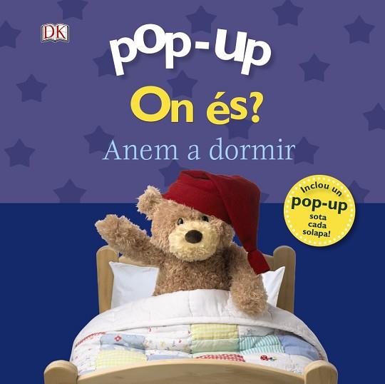 POP-UP. ON ÉS? ANEM A DORMIR | 9788499067339 | SIRETT, DAWN | Llibres Parcir | Librería Parcir | Librería online de Manresa | Comprar libros en catalán y castellano online