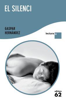 EL SILENCI lectura+ | 9788429766486 | HERNANDEZ GASPAR | Llibres Parcir | Librería Parcir | Librería online de Manresa | Comprar libros en catalán y castellano online