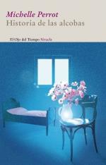 HISTORIA DE LAS ALCOBAS col el ojo del tiempo | 9788498414592 | MICHELLE PERROT | Llibres Parcir | Librería Parcir | Librería online de Manresa | Comprar libros en catalán y castellano online
