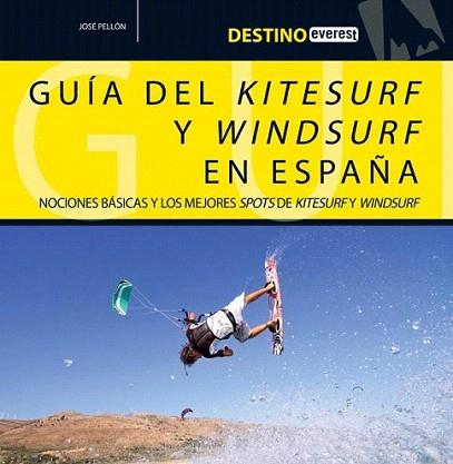 GUIA DEL KITESURF Y WINDSURF EN ESPAÑA | 9788444121130 | JOSE PELLON | Llibres Parcir | Llibreria Parcir | Llibreria online de Manresa | Comprar llibres en català i castellà online