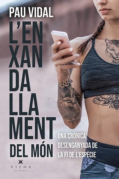 L'ENXANDALLAMENT DEL MÓN | 9788418908323 | VIDAL GAVILÁN, PAU | Llibres Parcir | Librería Parcir | Librería online de Manresa | Comprar libros en catalán y castellano online