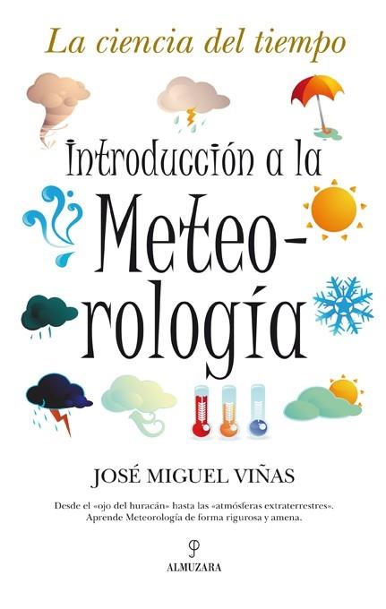 INTRODUCCION A LA METEREOLOGIA la ciencia del tiempo | 9788496710603 | VIÐAS JOSE MIGUEL | Llibres Parcir | Librería Parcir | Librería online de Manresa | Comprar libros en catalán y castellano online